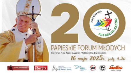 XX Papieskie Forum Młodych w Białymstoku